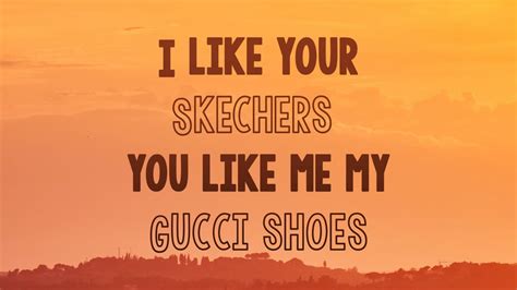 i got my gucci shoes|my Gucci shoes song.